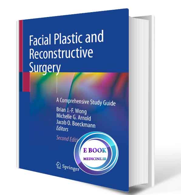 دانلود کتاب Facial Plastic and Reconstructive Surgery: A Comprehensive Study Guide  2020 (Original PDF)